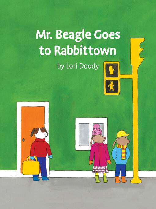 Title details for Mr. Beagle Goes to Rabbittown by Lori Doody - Available